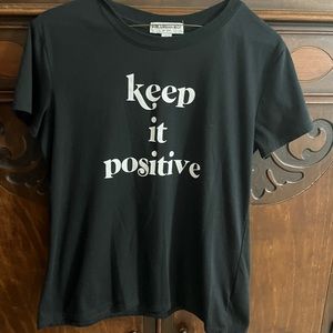 Black ‘Keep it Positive’ tee, like new, worn once. Size small